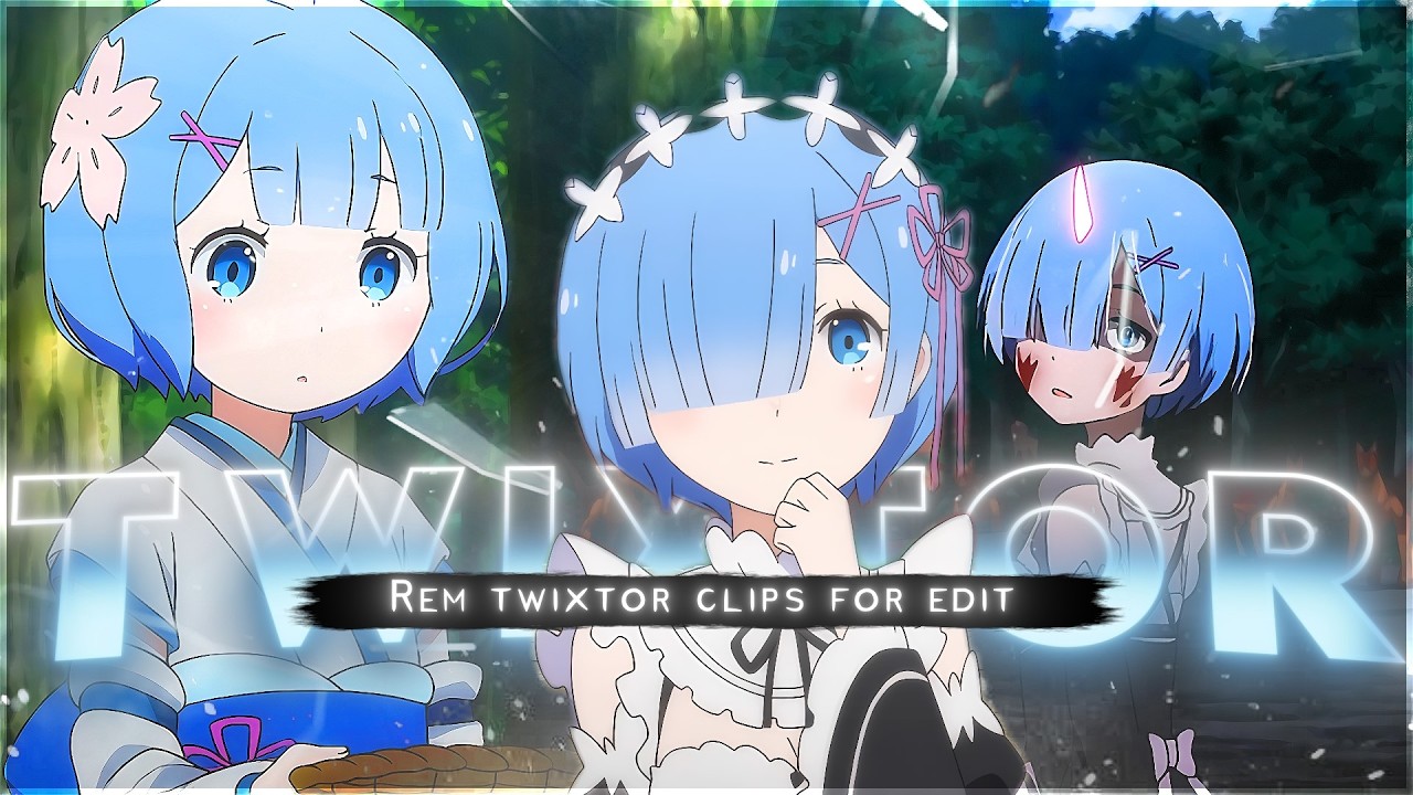 Rem Twixtor 4K | Re:Zero Clips | Twixtor Pack