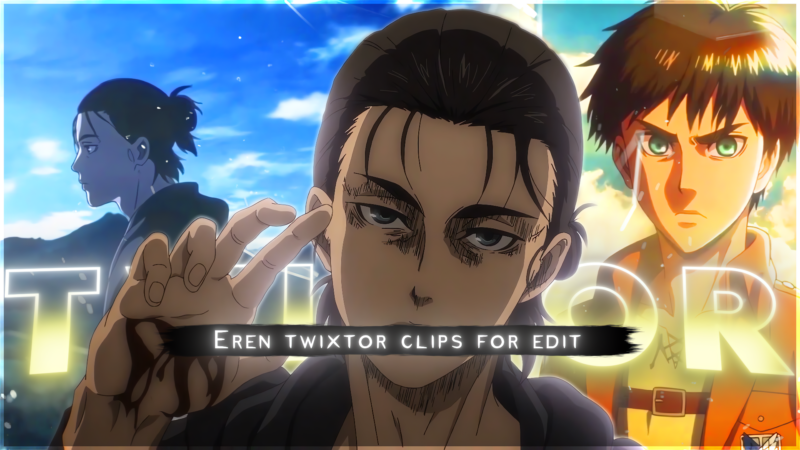 Eren Yeager Twixtor 4K