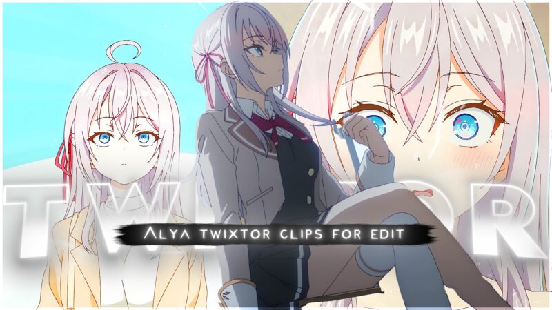Alya Twixtor 4K
